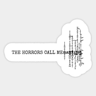 The horrors call me babygirl Sticker